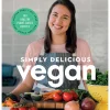 Abrams Books Simply Delicious Vegan: 100 Plant-Based Recipes by the creator of From My Bowl